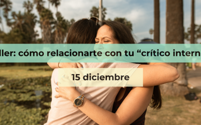 Taller teórico-práctico: cómo relacionarte con tu «crítico interno»
